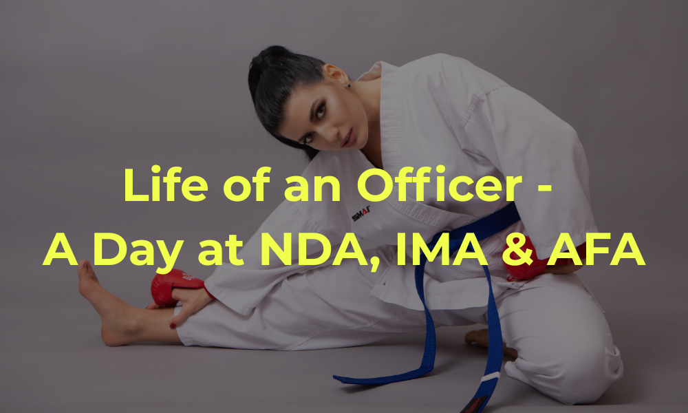 Inside the Life of an Officer: A Day at NDA, IMA & AFA